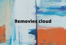 9xmovies Cloud: Download the Latest Bollywood, Hollywood, South Movies 9xmovies cloud