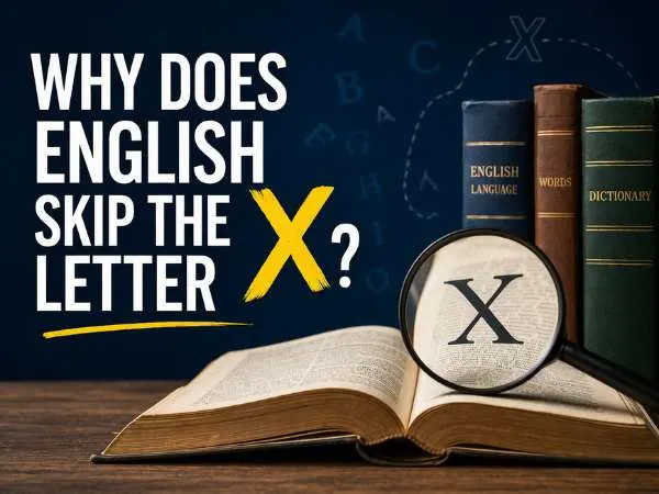 Why Does English Skip the Letter X?